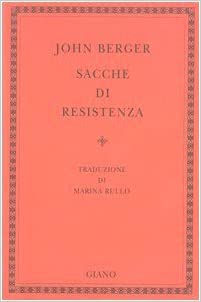 John Berger, Sacche di resistenza