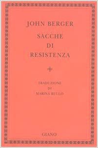 John Berger, Sacche di resistenza