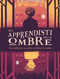 K.E.Ormsbee, Gli apprendisti delle Ombre
