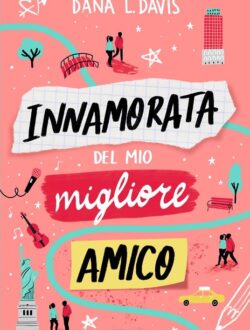 Dana L. Davis, Innamorata del mio migliore amico